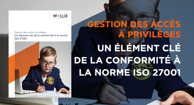 Gestions des accès à privilèges : conformité avec la norme ISO 27001
