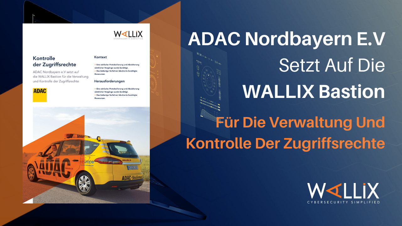 ADAC Nordbayern e.V setzt auf die WALLIX Bastion