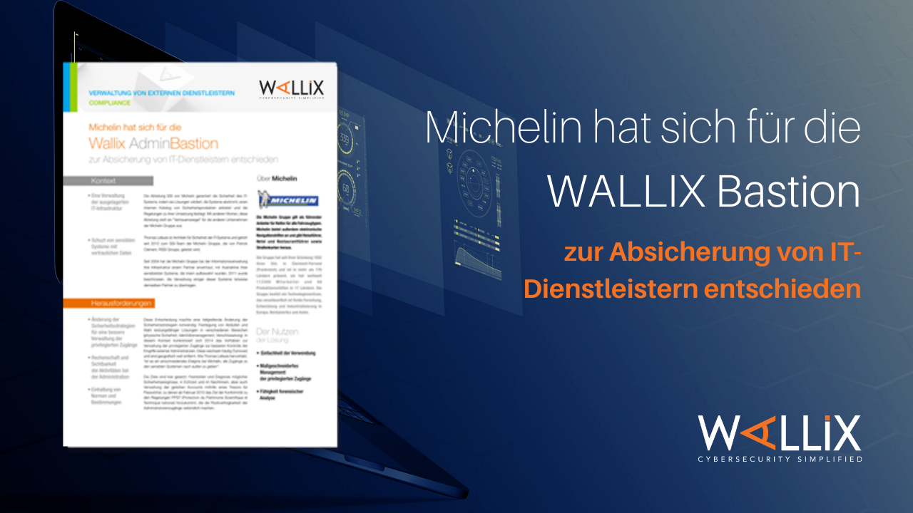 Why Michelin Chose the WALLIX Bastion