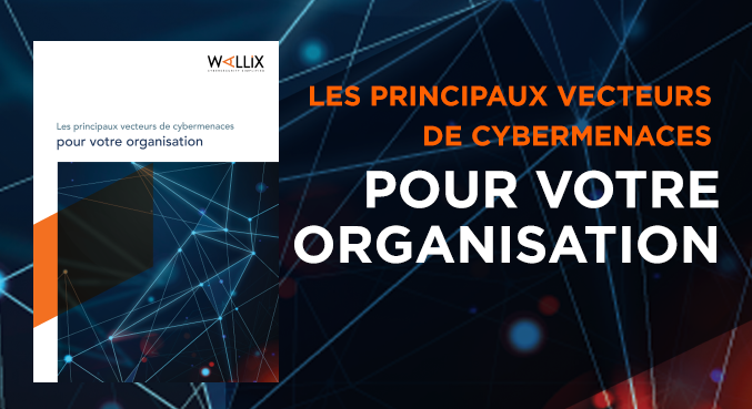 Les principaux vecteurs de cyber-menaces pour votre organisation