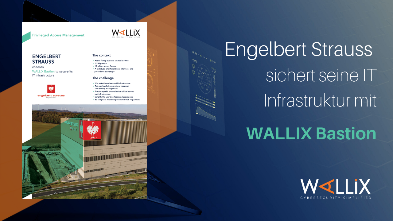 ENGELBERT STRAUSS sichert seine IT Infrastruktur mit WALLIX Bastion