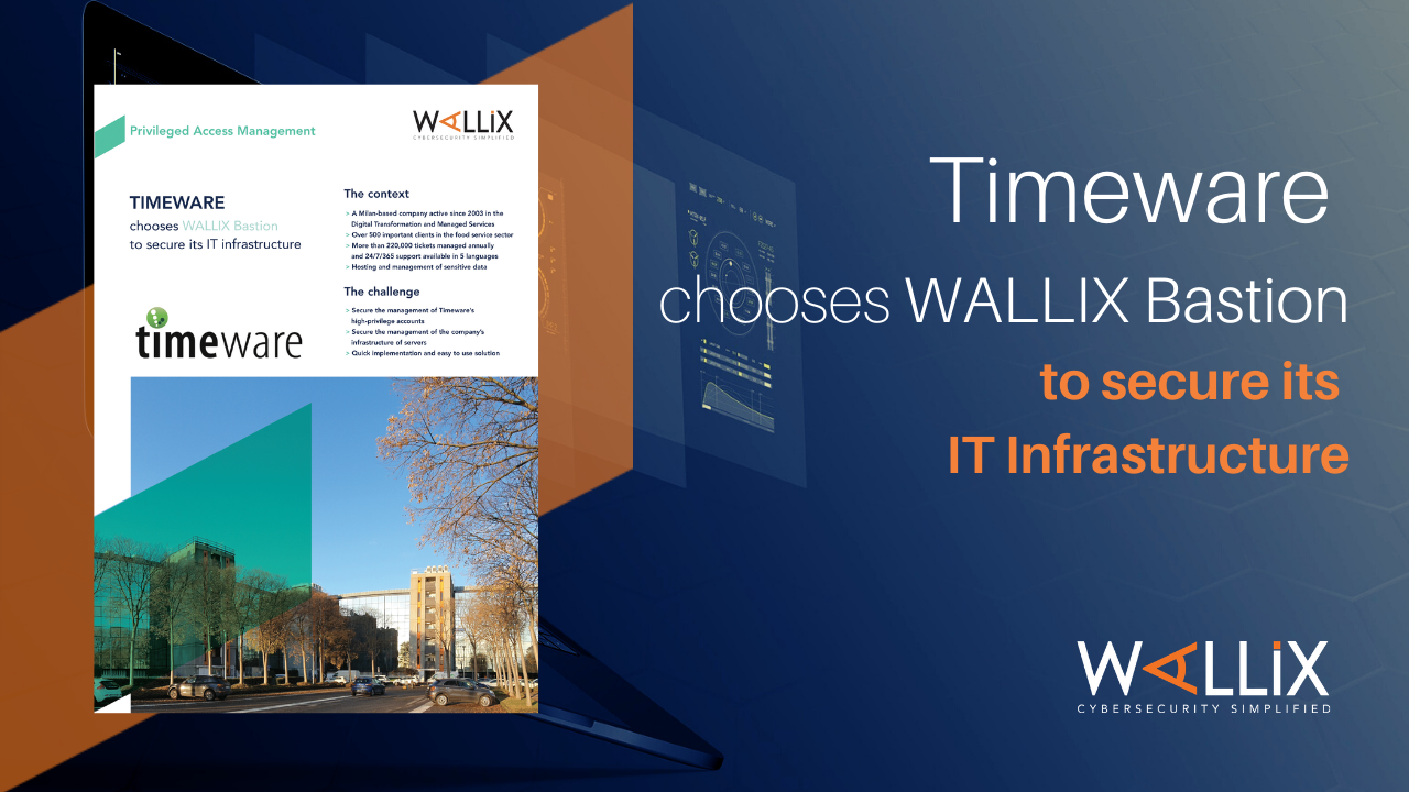 Timeware chooses WALLIX Bastion to secure its IT infrastructure