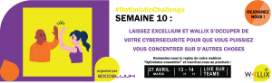 Excellium Optimistic Challenge Semaine 10
