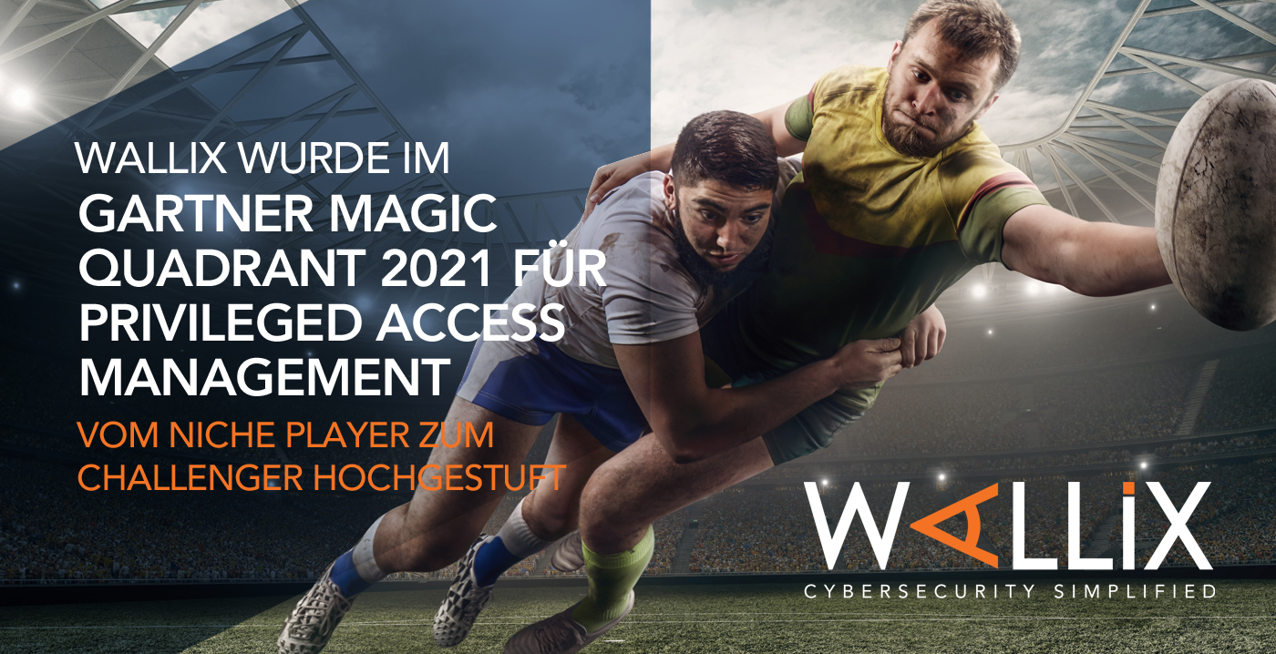 WALLIX wird im Gartner Magic Quadrant 2021 für Privileged Access Management als „Challenger“ bezeichnet