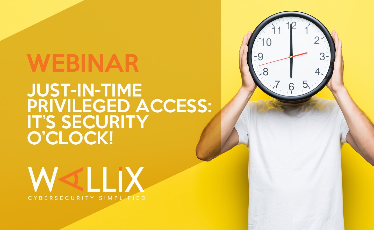Just-In-Time Privileged Access: It’s security o’clock!