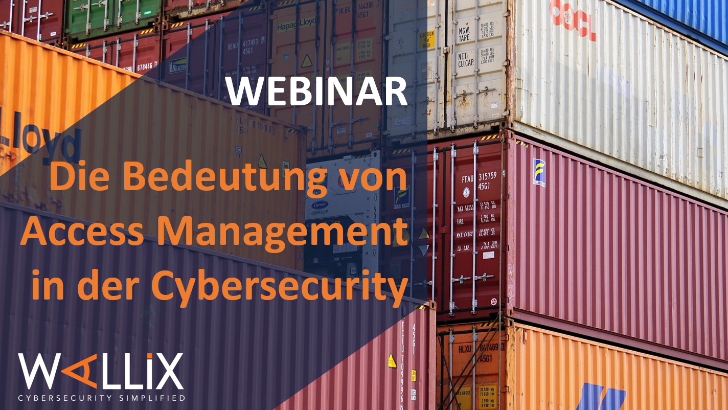 Webinar: Die Bedeutung von „Access Management“ in der Cybersecurity