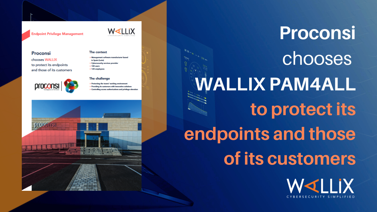 Proconsi chooses WALLIX to protect its endpoints and those of its customers