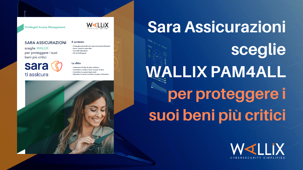 Sara Assicurazioni sceglie WALLIX per proteggere i suoi beni più critici