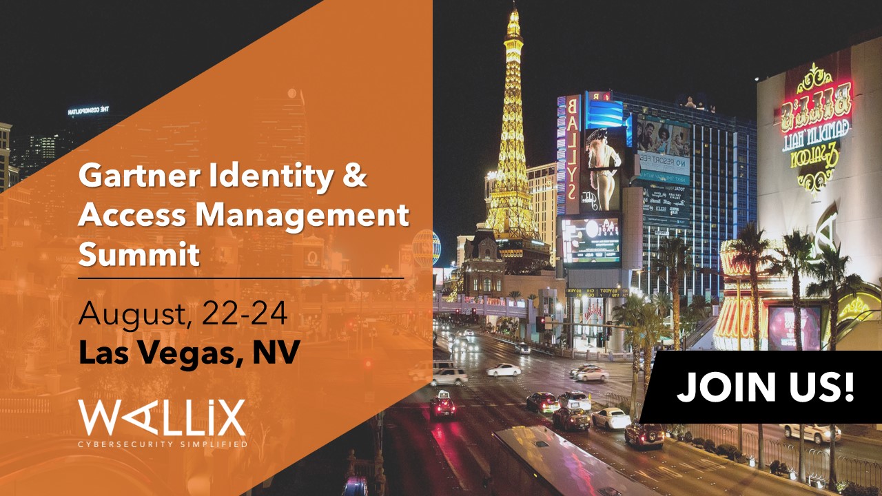 Gartner IAM Summit, Las Vegas August 2224 WALLIX