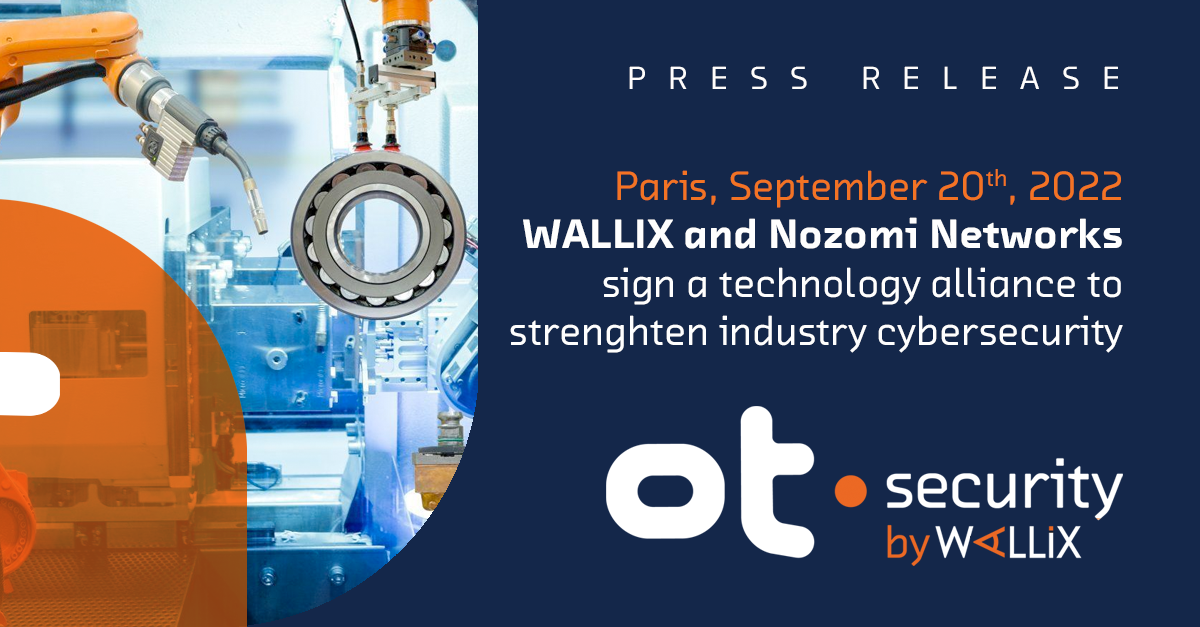 WALLIX and NOZOMI NETWORKS sign a technology alliance to strengthen industry cybersecurity