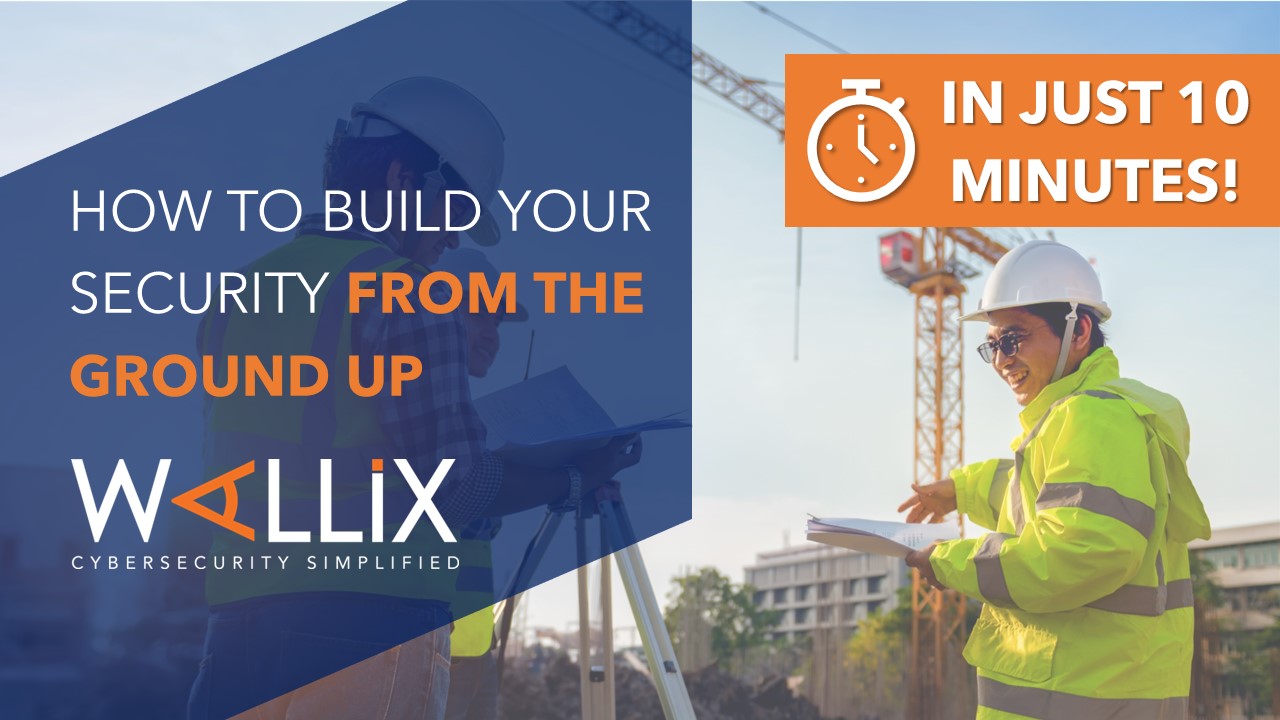 How to Build the Security of your Construction Organization from the Ground Up