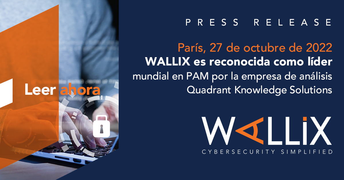 WALLIX es reconocida como líder mundial en PAM por la empresa de análisis Quadrant Knowledge Solutions