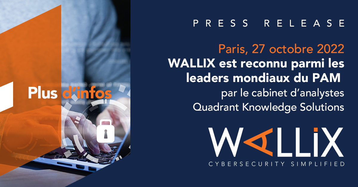 WALLIX est reconnu parmi les leaders mondiaux du PAM par le cabinet d’analystes Quadrant Knowledge Solutions