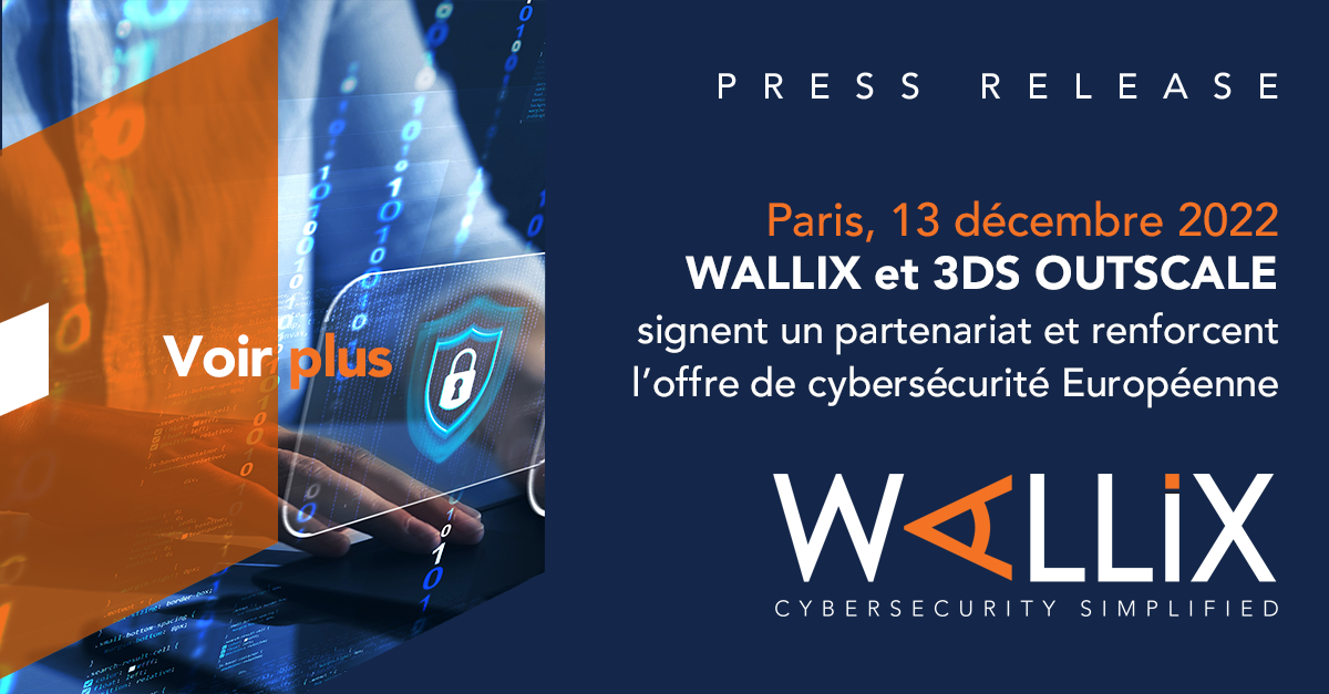 WALLIX et 3DS OUTSCALE signent un partenariat et renforcent l’offre de cybersécurité européenne