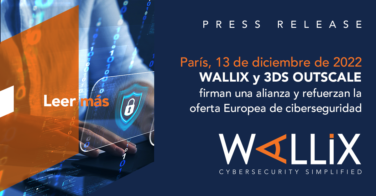 WALLIX y 3DS OUTSCALE firman una alianza y refuerzan la oferta europea de ciberseguridad