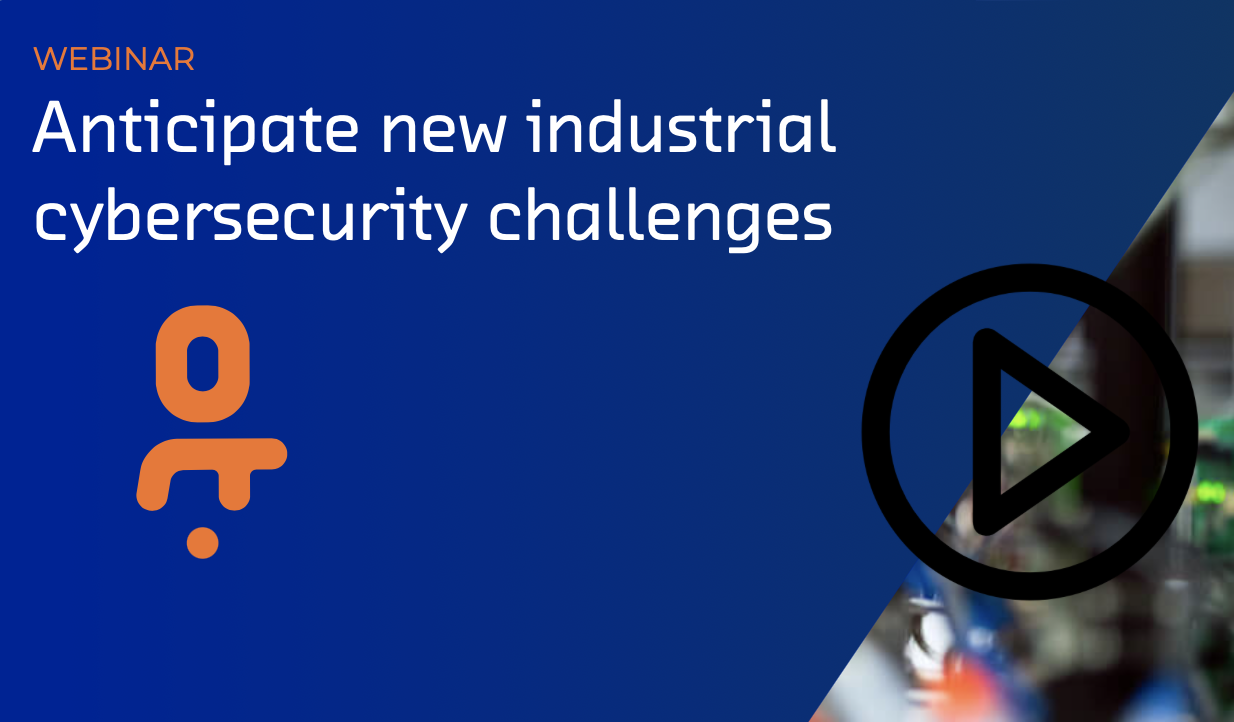 ANTICIPATE NEW INDUSTRIAL CYBERSECURITY